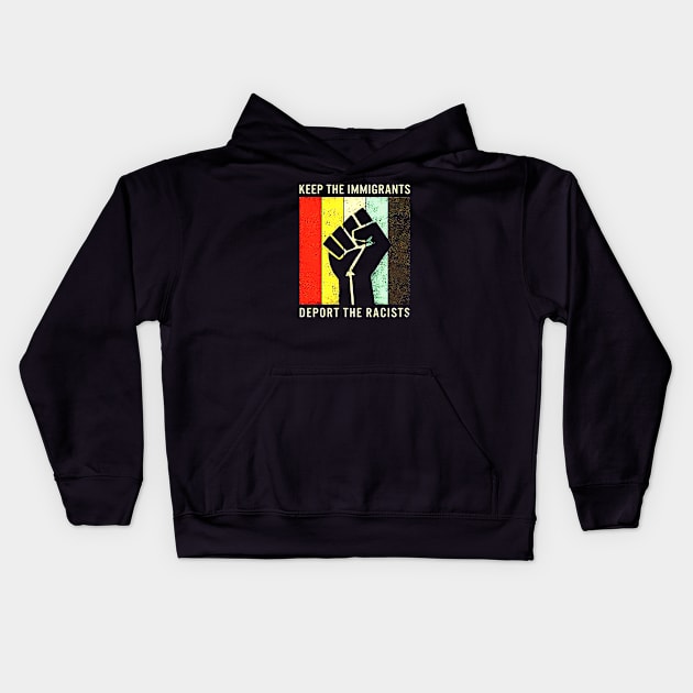 Keep The Immigrants Deport The Racists Vintage Kids Hoodie by eraillustrationart